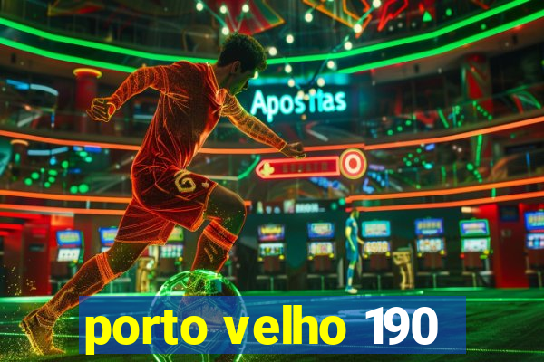 porto velho 190